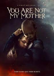 ดูหนังออนไลน์ฟรี You Are Not My Mother (2022)  ยู อาร์ นอท มาย มาเธอร์